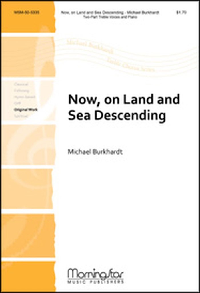Now, on Land and Sea Descending